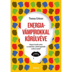 Thomas Erikson: Energiavámpírokkal körülvéve