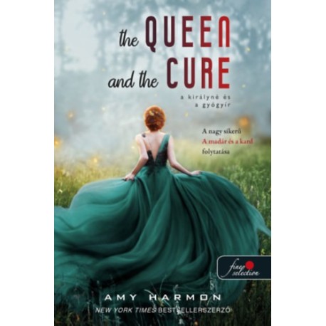 Amy Harmon: The Queen and the Cure - A királyné és a gyógyír - A madár és a kard 2.