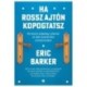 Eric Barker: Ha rossz ajtón kopogtatsz
