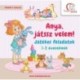 Deákné B. Katalin: Anya, játssz velem! - Játékos feladatok 1-3 éveseknek