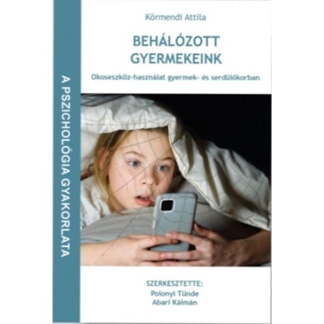 Körmendi Attila: Behálózott gyermekeink