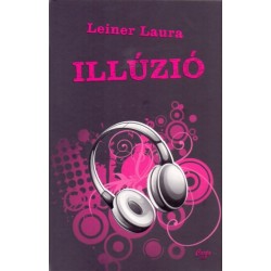 Leiner Laura: Illúzió - Bexi-sorozat 3. kötet