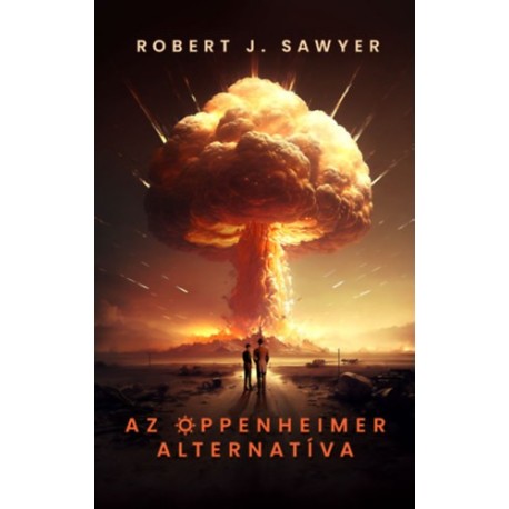 Robert J. Sawyer: Az Oppenheimer alternatíva