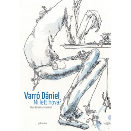 Varró Dániel: Mi lett hova?