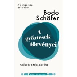 Bodo Schafer: A győztesek törvényei - A siker és a teljes élet titka