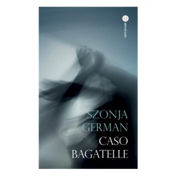 Szonja German: Caso Bagatelle