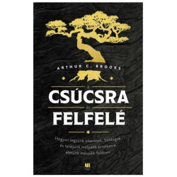 Arthur C. Brooks: A csúcsra és felfelé