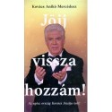 Jöjj vissza hozzám! - Az egész ország Kovács Józsija volt!