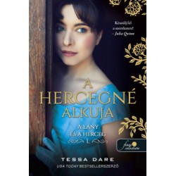 Tessa Dare: A hercegné alkuja - A lány és a herceg 1.