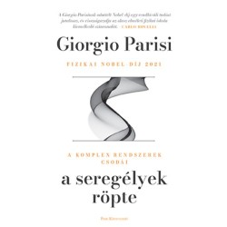 Giorgio Parisi: A seregélyek röpte - A komplex rendszerek csodái