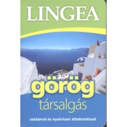 Lingea Görög társalgás - Szótárral és nyelvtani áttekintéssel