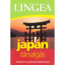 Lingea japán társalgás - Szótárral és nyelvtani áttekintéssel