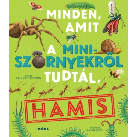 Dr. Nick Crumpton: Minden, amit eddig tudtál a miniszörnyekről, hamis