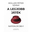 Müller Péter Sziámi: A legjobb játék - Napidalok 365+1