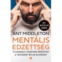 Ant Middleton: Mentális edzettség