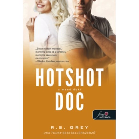 R.S. Grey: Hotshot Doc - A menő doki