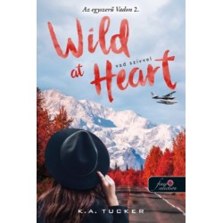 K. A. Tucker: Wild at Heart - Vad szívvel - Az egyszerű vadon 2.
