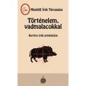 Történelem, vadmalacokkal - Kortárs írók antológiája