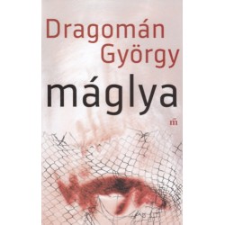 Dragomán György: Máglya