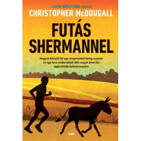 Christopher McDougall: Futás Shermannel