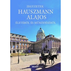 Seidl Ágoston: Jegyzetek Hauszmann Alajos életéről és működéséről