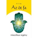 B.T. Aila: Az öt fa - misztikus regény