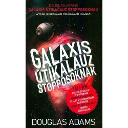 Douglas Adams: Galaxis Útikalauz stopposoknak - A világ leghosszabb trilógiája öt részben