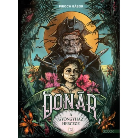 Piroch Gábor: Donár, a Gyöngyház hercege