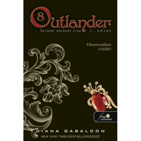 Diana Gabaldon: Outlander 8/1 - Szívem vérével írva - kemény kötés