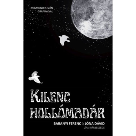 Baranyi Ferenc, Jóna Dávid: Kilenc hollómadár - Baranyi Ferenc és Jóna Dávid lírai párbeszéde