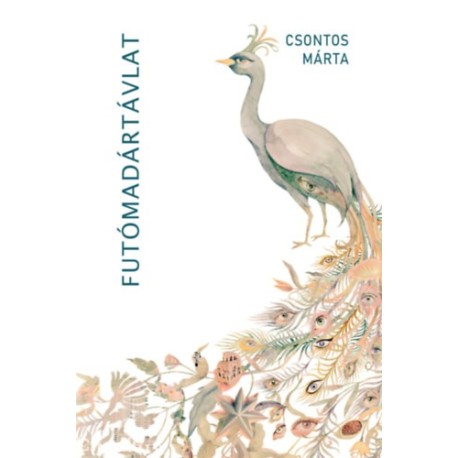 Csontos Márta: Futómadártávlat