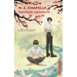 M. Z. Chapelle: Papírhajók napkeletről