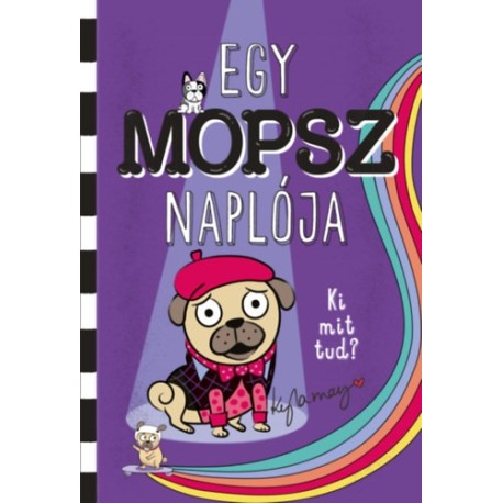Kyla May: Egy mopsz naplója - Ki mit tud?