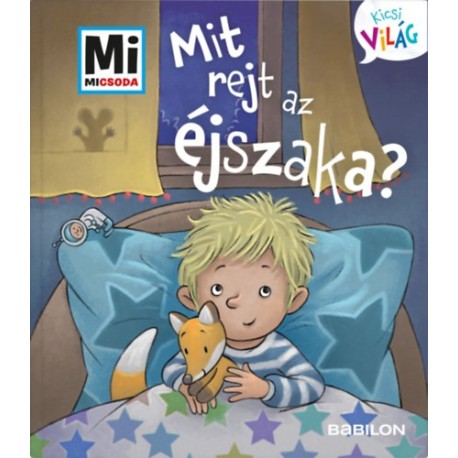 Andrea Weller-Essers: Mit rejt az éjszaka? - Mi Micsoda Kicsi világ 3. - kihajtható fülekkel