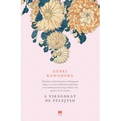 Genki Kawamura: A virágokat ne felejtsd
