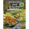 Peter Wohlleben: Érted az állatok beszédét? - Kalandozások az erdőben és a ház körül