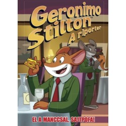 Geronimo Stilton: A riporter 6. - El a manccsal, Sajtpofa!