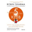 Robin Sharma: Hajnali 5 óra Klub - Legyen Tied minden reggel!