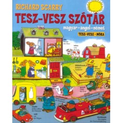 Richard Scarry: Tesz-vesz szótár - Magyar-angol-német