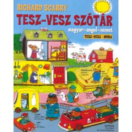 Richard Scarry: Tesz-vesz szótár - Magyar-angol-német