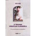 Dr. Edith Shiro: A trauma váratlan ajándéka - Út a poszttraumás növekedéshez