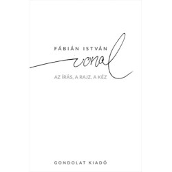 Fábián István: A vonal - Az írás, a rajz, a kéz