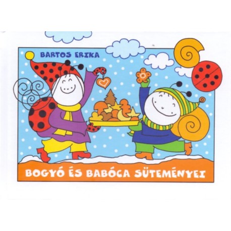 Bartos Erika: Bogyó és Babóca süteményei - Áfonyaszedés, Mézeskalácsok
