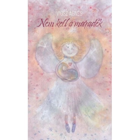 Viosz Ágnes: Nem kell a maradék