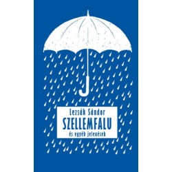 Lezsák Sándor: Szellemfalu - és egyéb jelenések