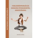 Dr. Pataky Nóra: Viselkedésproblémák kezelése óvodáskortól serdülőkorig