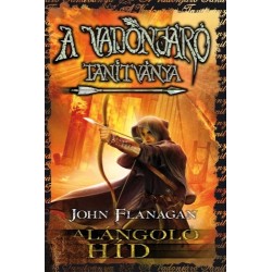 John Flanagan: A Vadonjáró tanítványa 2. A lángoló híd - puha kötés