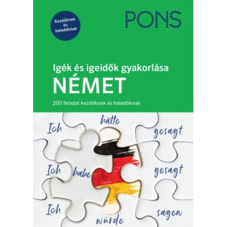 Alke Hauschild: PONS Igék és igeidők gyakorlása - Német - 200 feladat kezdőknek és haladóknak