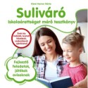 Kisné Hamar Mária: Suliváró - Iskolaérettséget mérő tesztkönyv - Fejlesztő feladatok, játékok ovisoknak