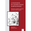 A cigányzene és a zenész cigány alakváltozásai - Történelmi, társadalmi és kulturális metszetek a 19-20. századból